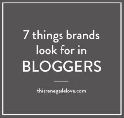 7 Things Brands Look For in Bloggers