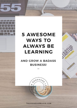 5 Awesome Ways to Always Be Learning