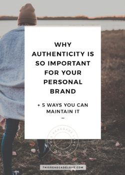 Why Authenticity Matters For Your Personal Brand