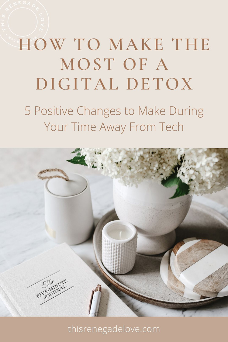 How to Make the Most of a Digital Detox